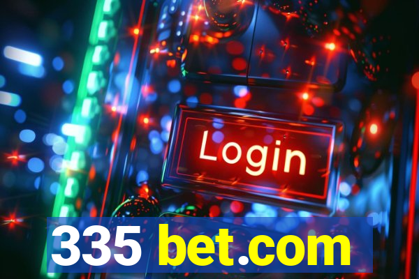 335 bet.com